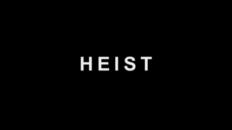 Heist